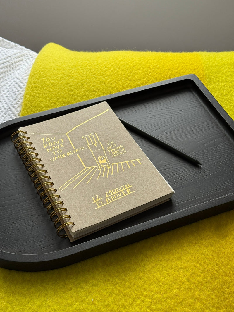 You Don’t Have To Understand… Planner