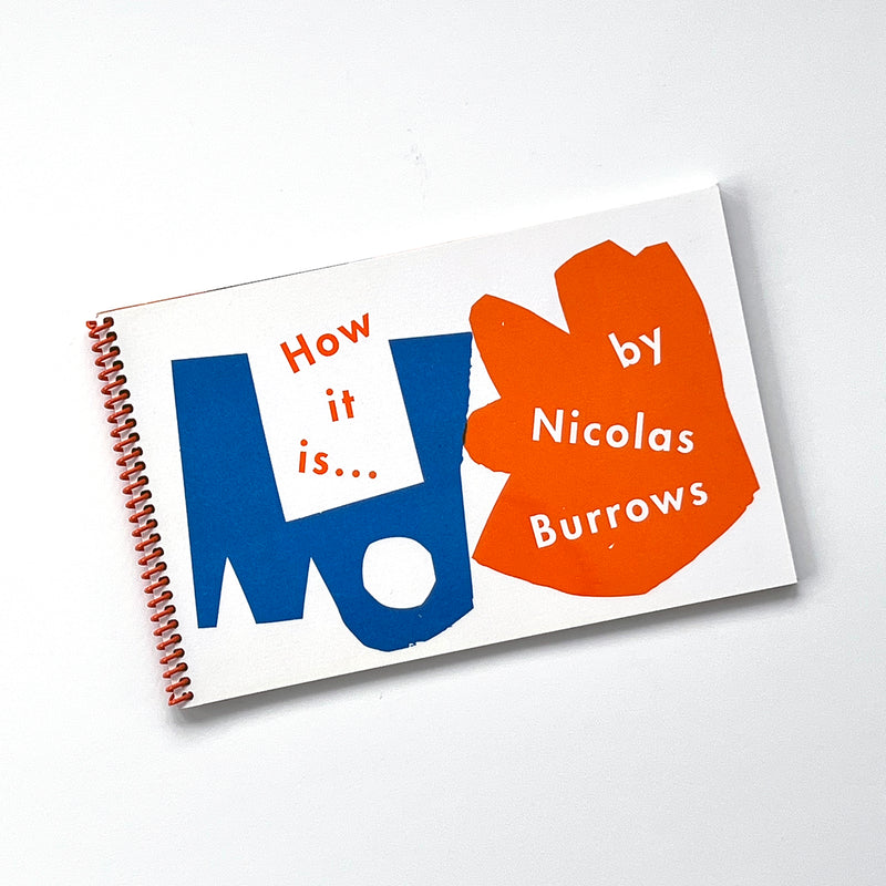 "How It Is" by Nicolas Burrows